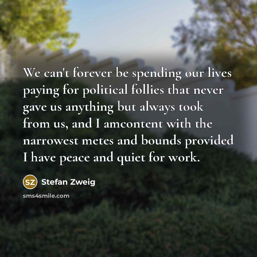 “We can't forever be spending our lives paying for political…” quote by Stefan Zweig