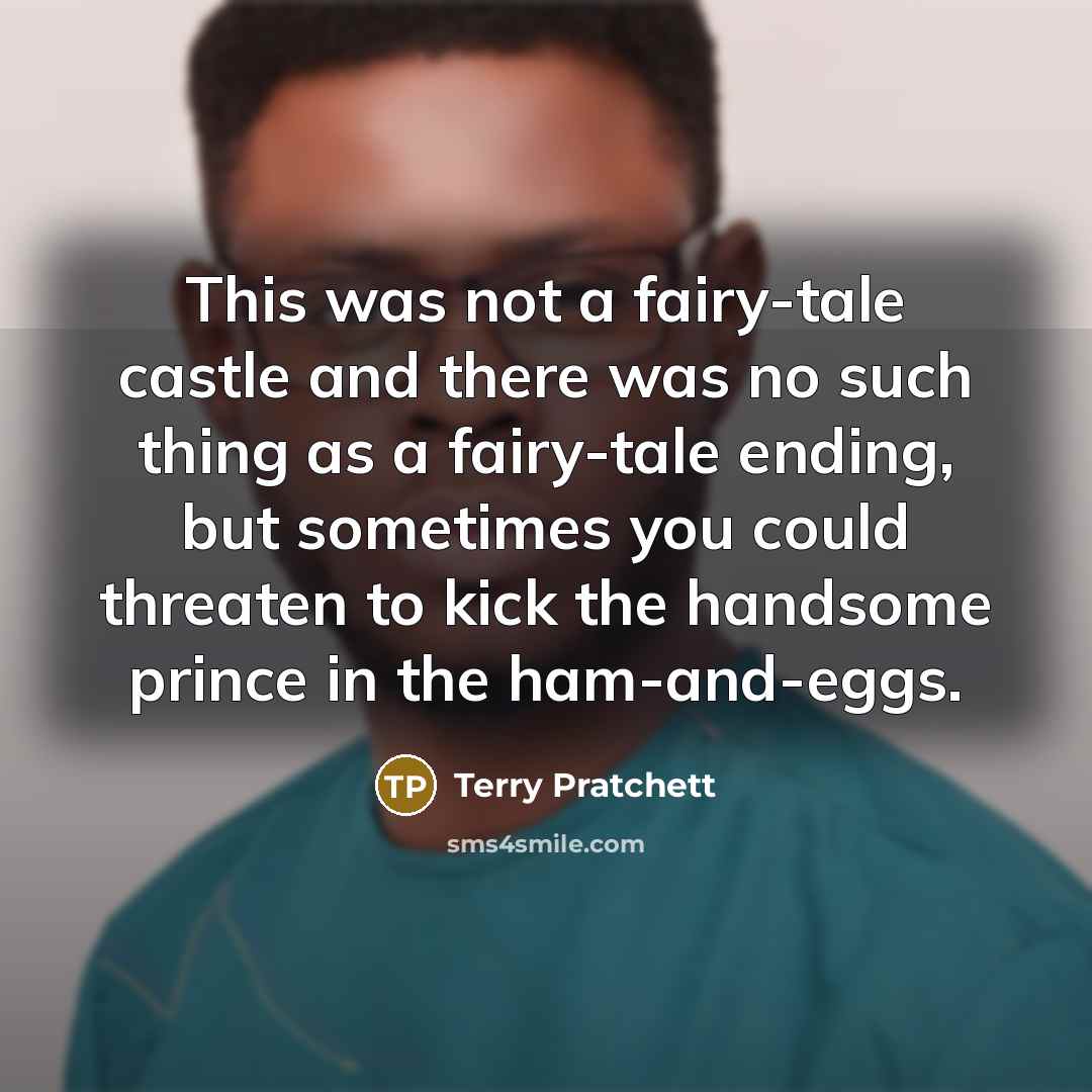 “This was not a fairy-tale castle and there was no…” quote by Terry Pratchett