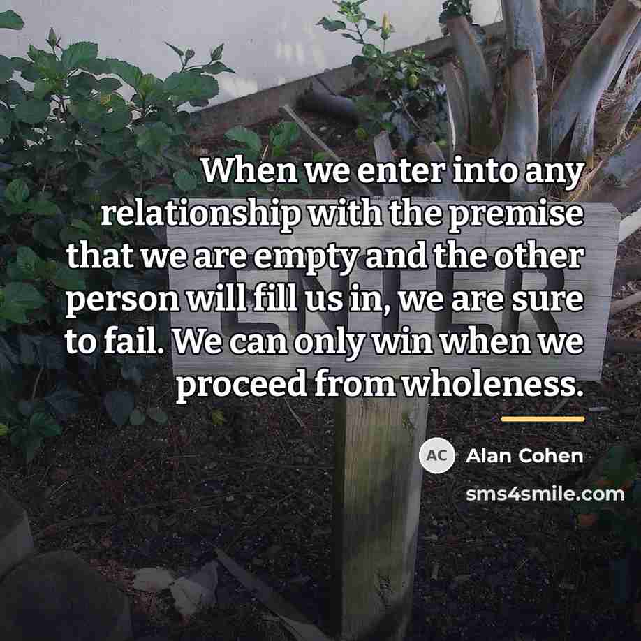 “When we enter into any relationship with the premise that…” quote by Alan Cohen