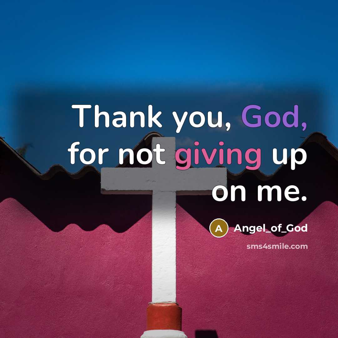 “Thank you, God, for not giving up on me.…” quote by Angel_of_God