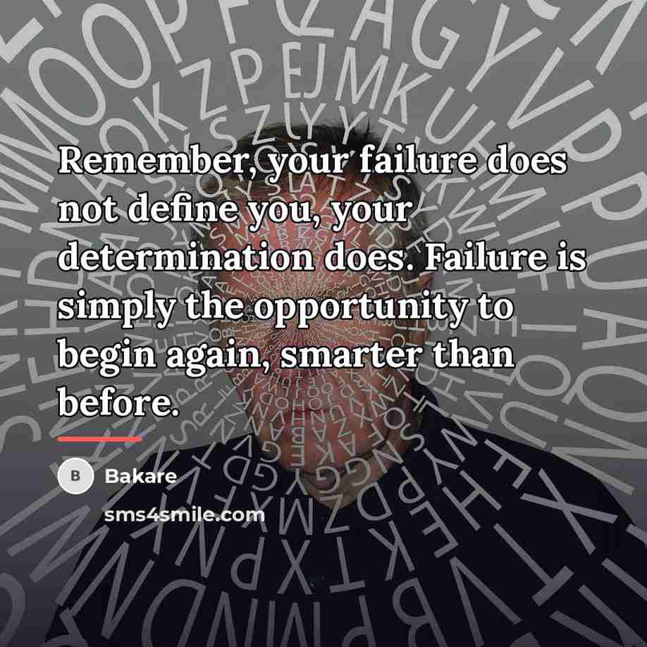 “Remember, your failure does not define you, your determination does.…” quote by Bakare