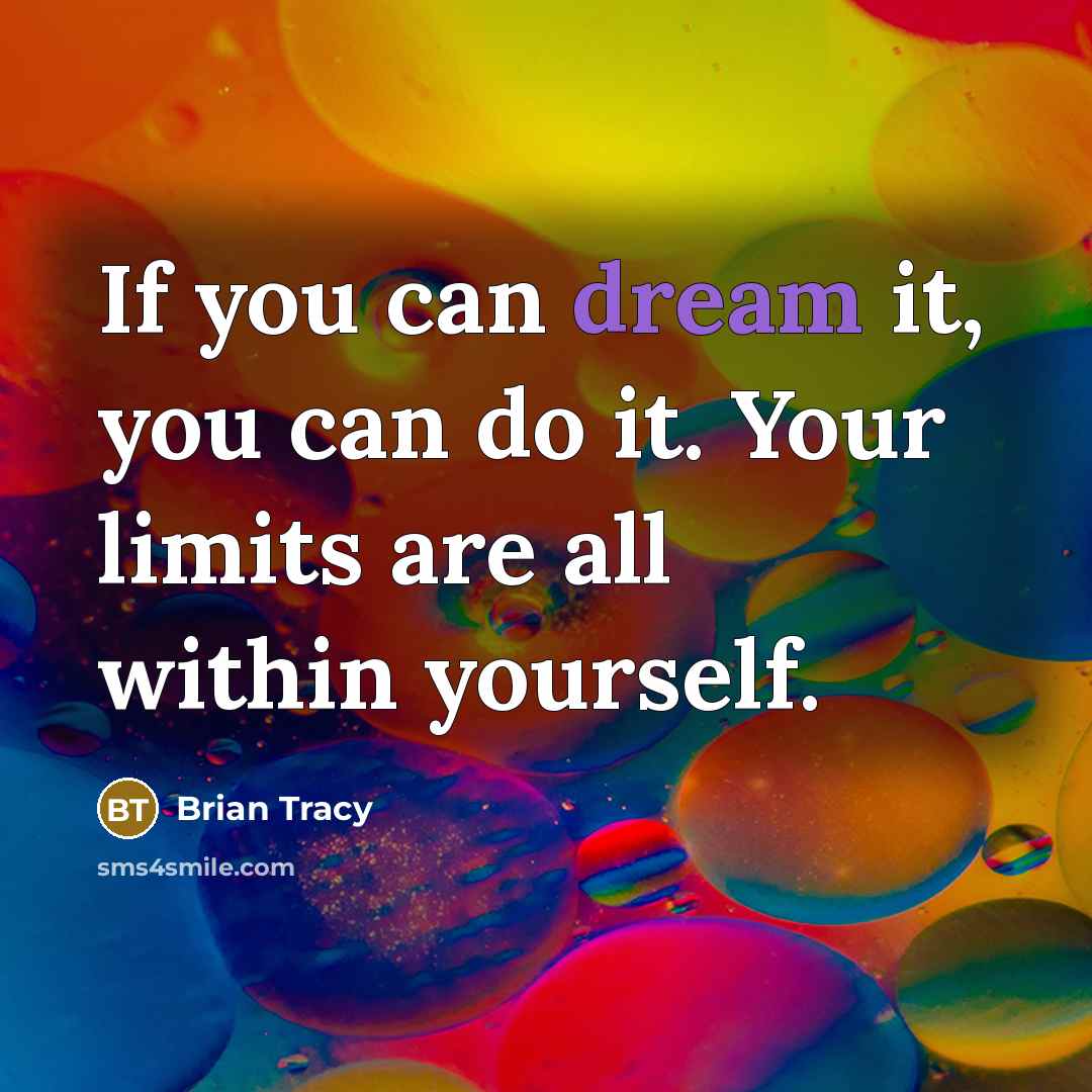 “If you can dream it, you can do it. Your…” quote by Brian Tracy
