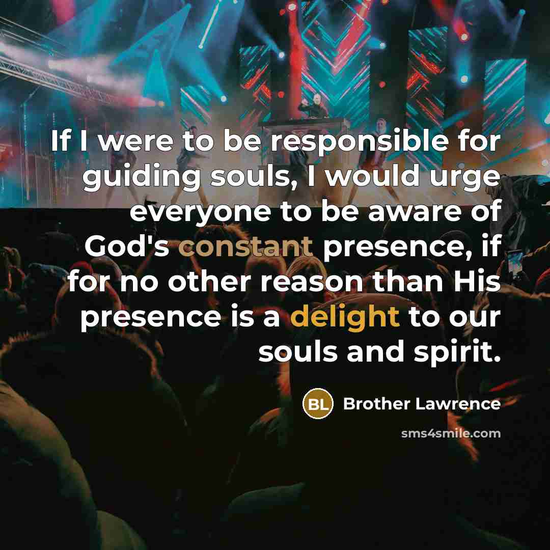 “If I were to be responsible for guiding souls, I…” quote by Brother Lawrence