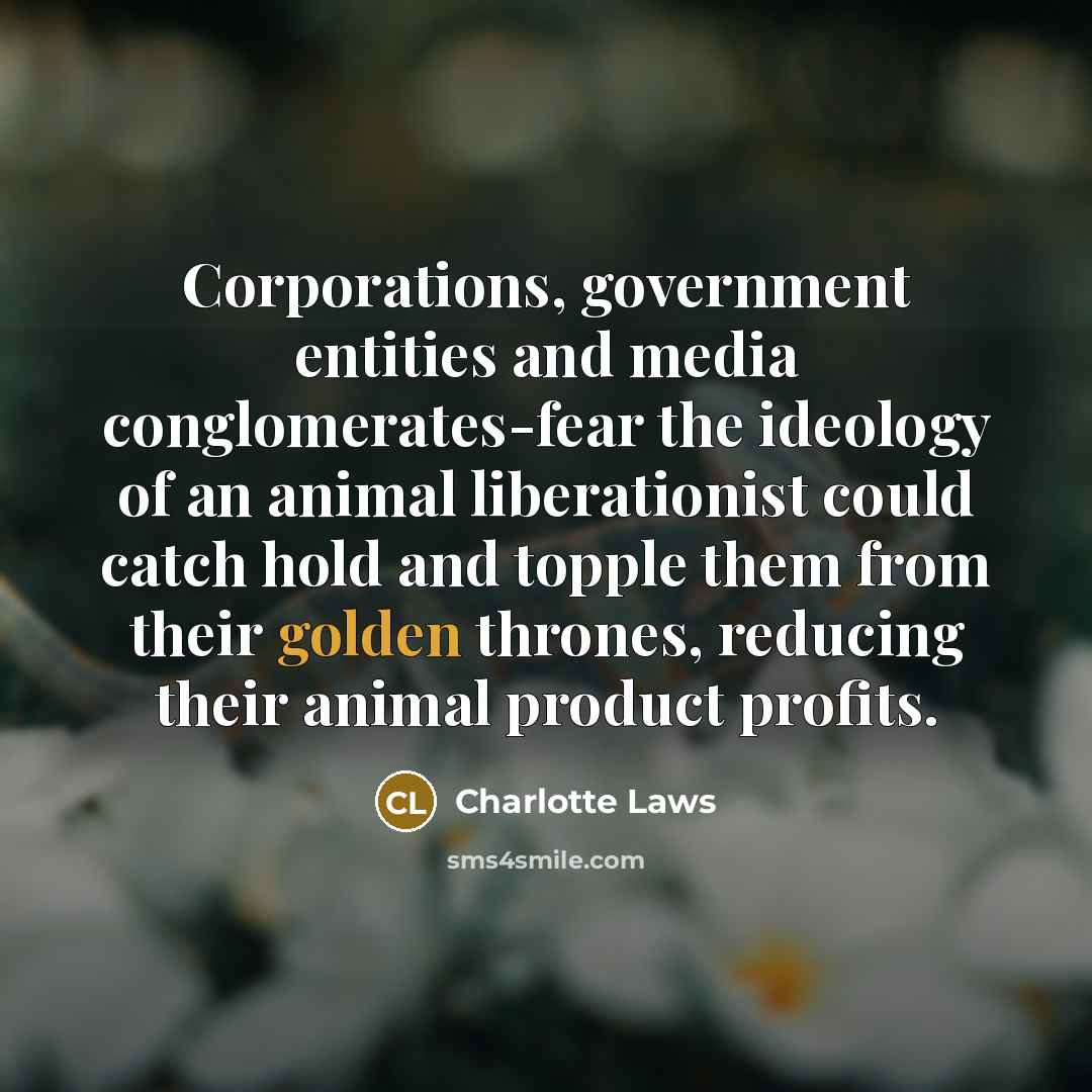 “Corporations, government entities and media conglomerates-fear the ideology of an…” quote by Charlotte Laws