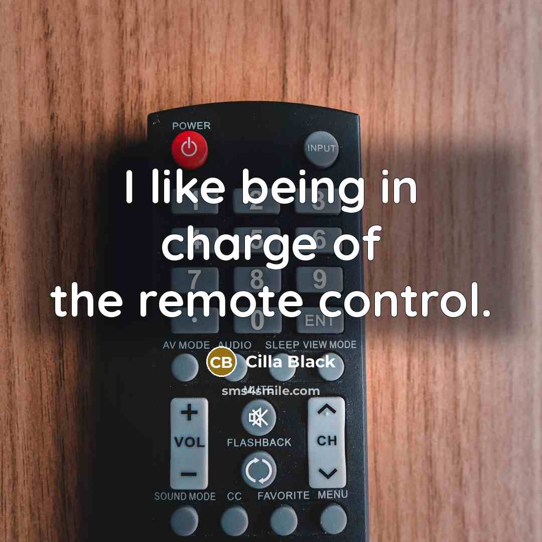 “I like being in charge of the remote control.…” quote by Cilla Black