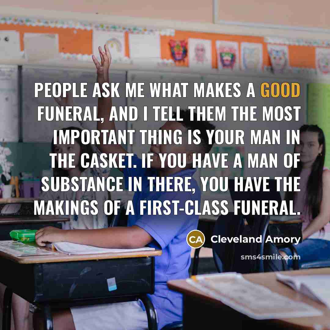“People ask me what makes a good funeral, and I…” quote by Cleveland Amory