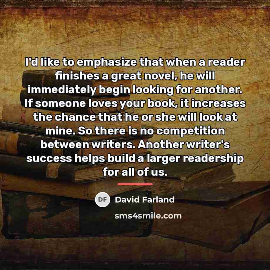 “I'd like to emphasize that when a reader finishes a…” quote by David Farland