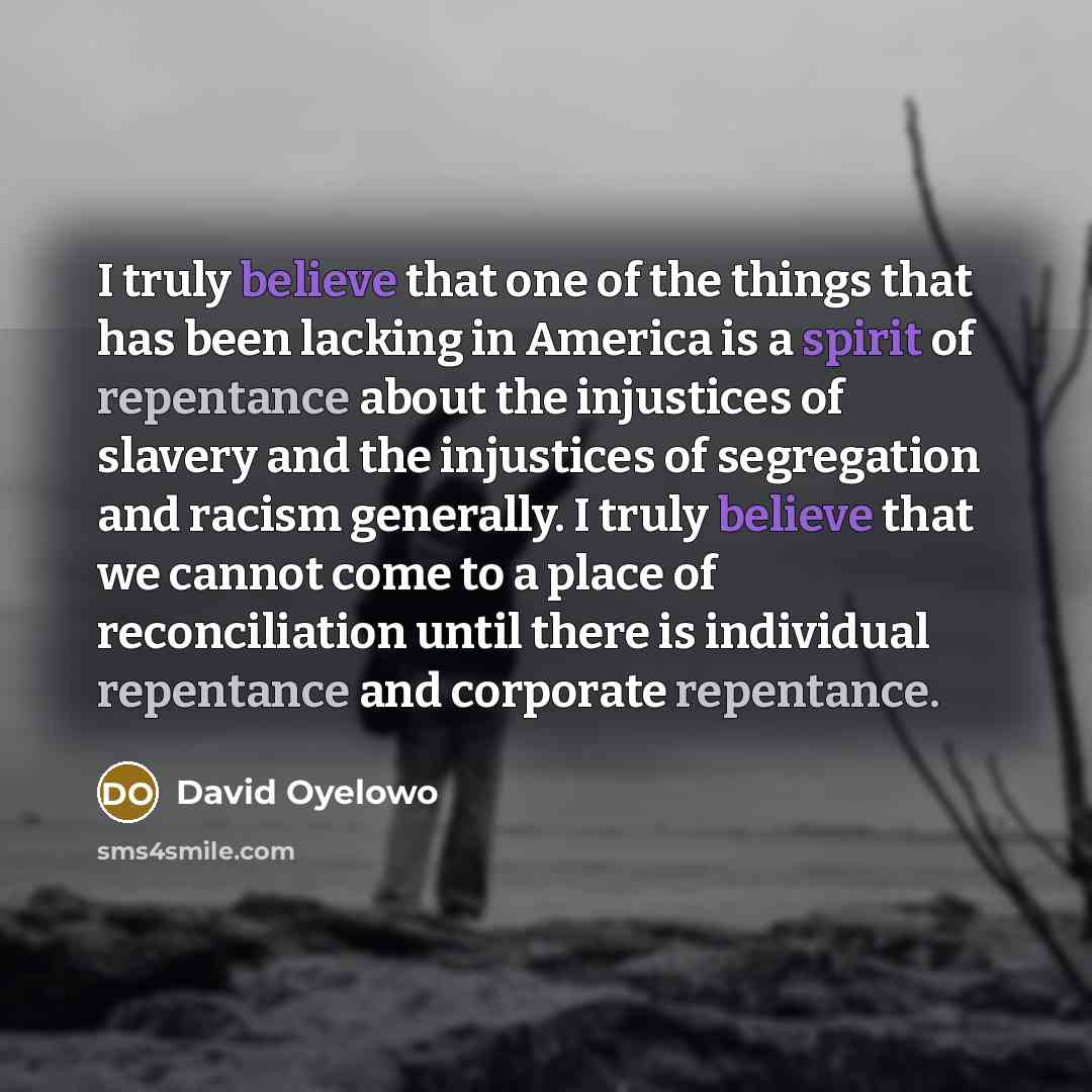 “I truly believe that one of the things that has…” quote by David Oyelowo