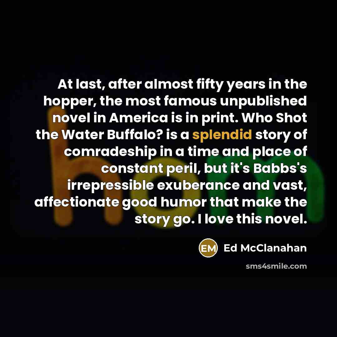 “At last, after almost fifty years in the hopper, the…” quote by Ed McClanahan