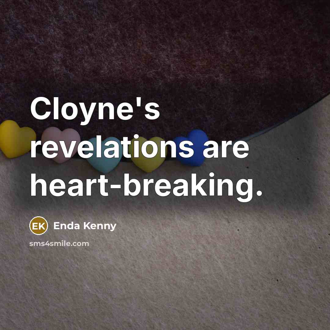 “Cloyne's revelations are heart-breaking.…” quote by Enda Kenny