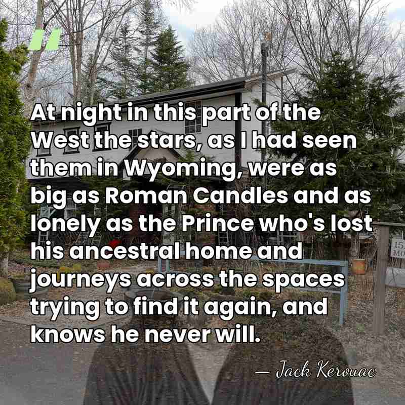 At night in this part of the West the stars, as I&hellip; - Jack Kerouac