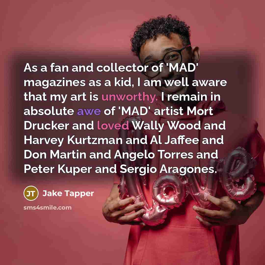 “As a fan and collector of 'MAD' magazines as a…” quote by Jake Tapper