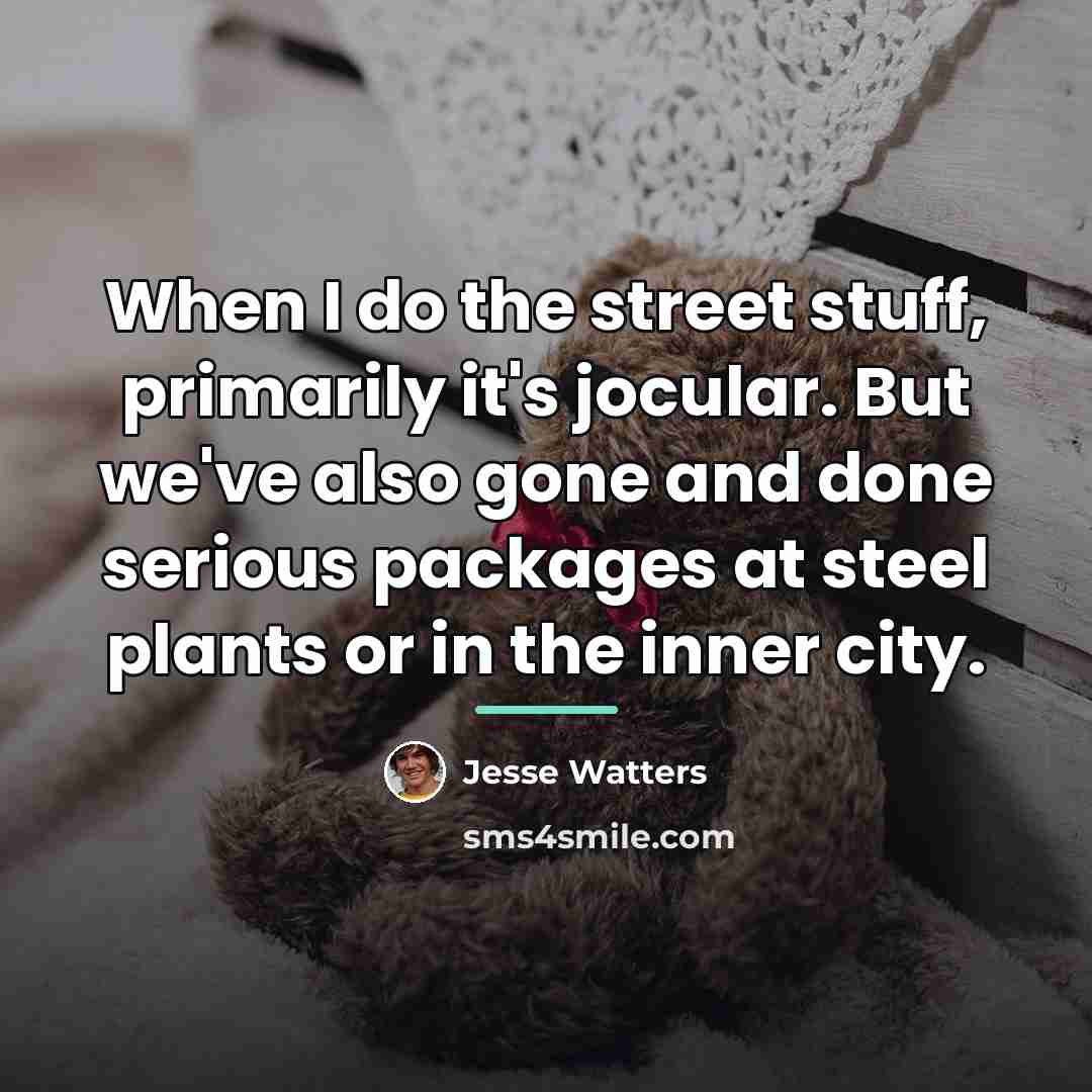“When I do the street stuff, primarily it's jocular. But…” quote by Jesse Watters
