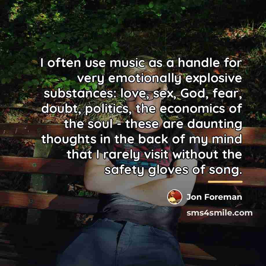 “I often use music as a handle for very emotionally…” quote by Jon Foreman