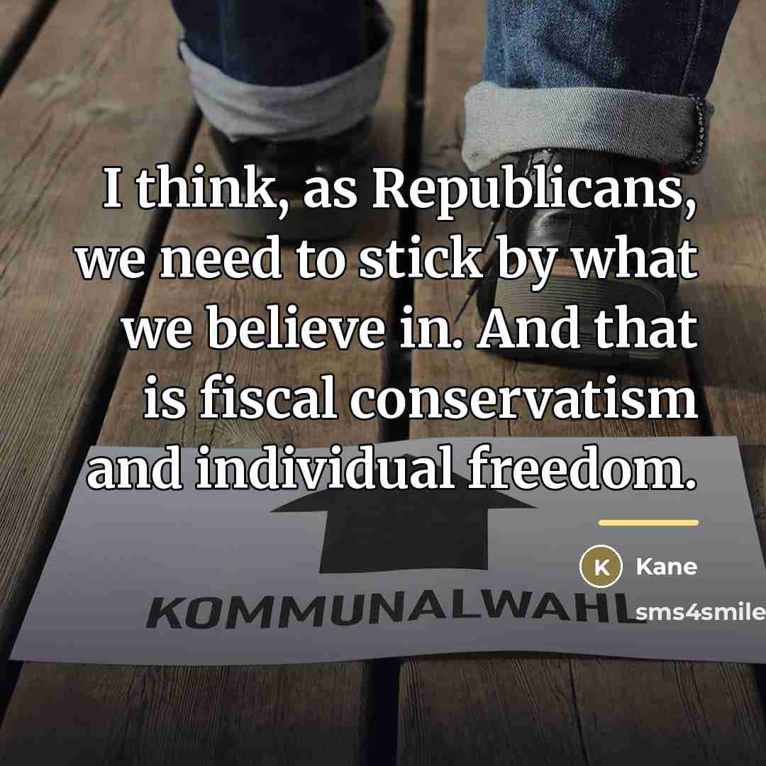 “I think, as Republicans, we need to stick by what…” quote by Kane