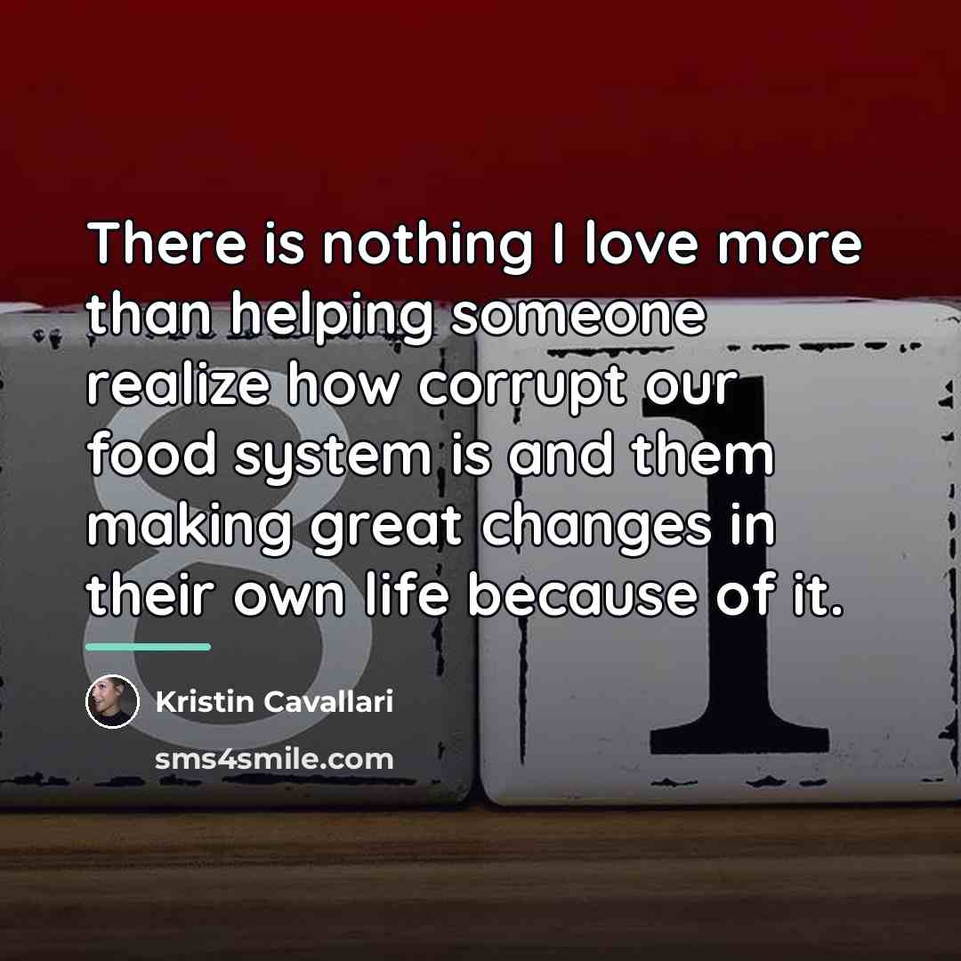 “There is nothing I love more than helping someone realize…” quote by Kristin Cavallari