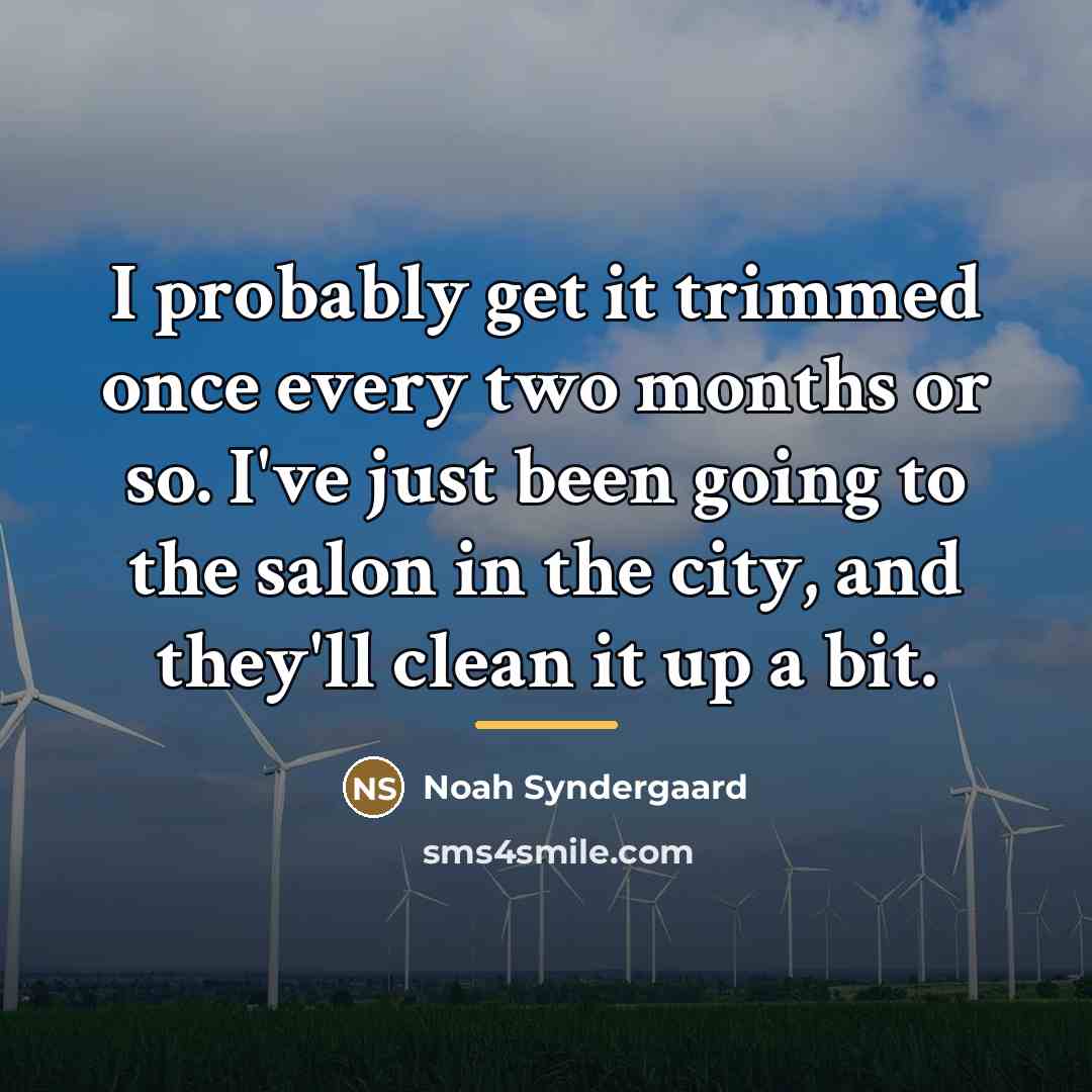 “I probably get it trimmed once every two months or…” quote by Noah Syndergaard
