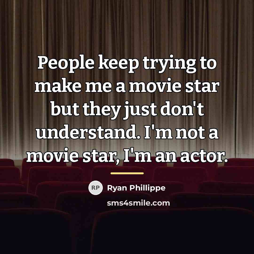 “People keep trying to make me a movie star but…” quote by Ryan Phillippe