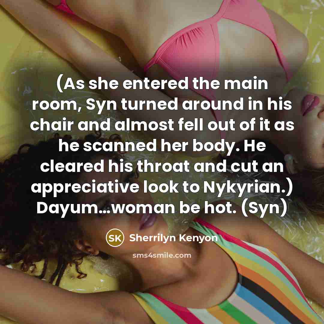 “(As she entered the main room, Syn turned around in…” quote by Sherrilyn Kenyon