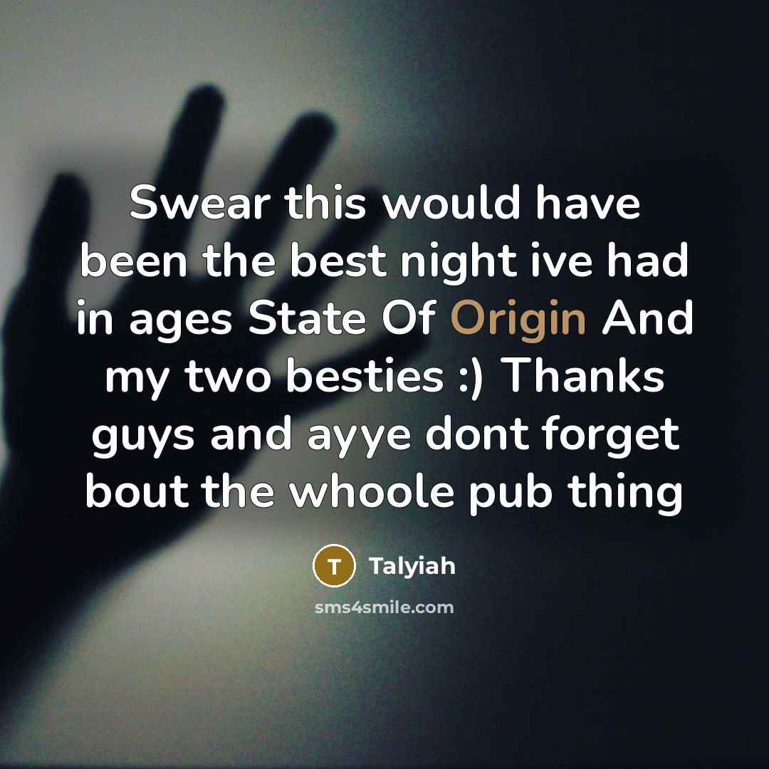 “Swear this would have been the best night ive had…” quote by Talyiah