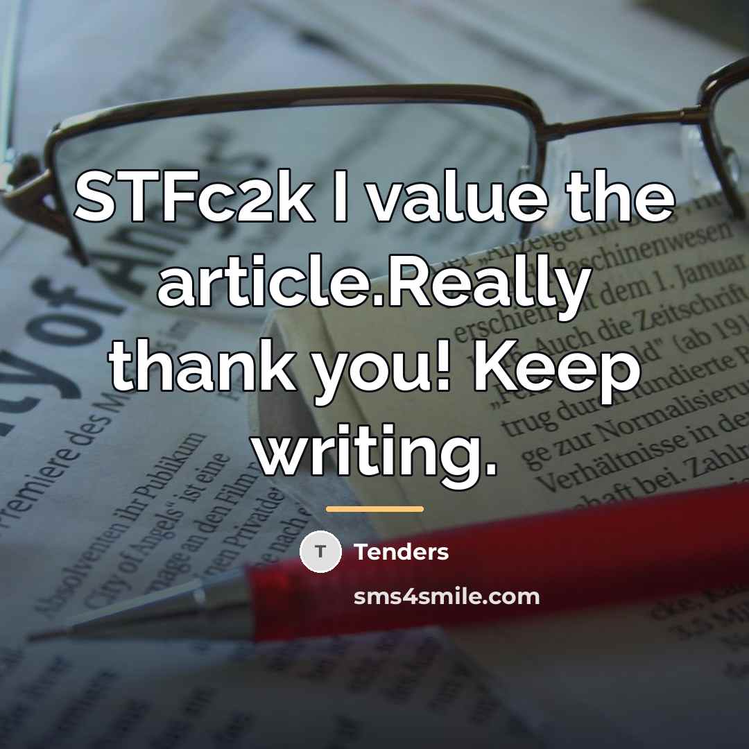 “STFc2k I value the article.Really thank you! Keep writing.…” quote by Tenders