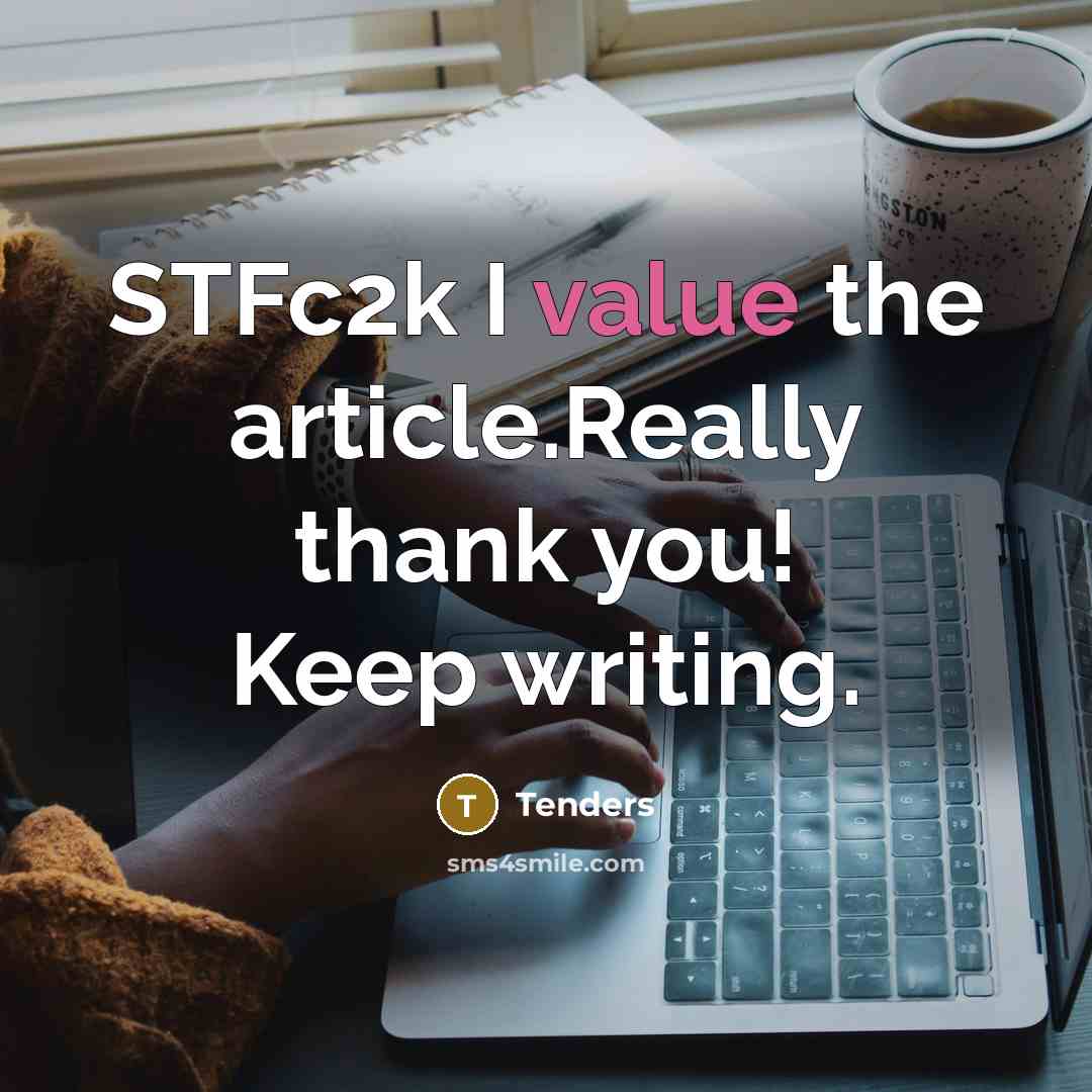 “STFc2k I value the article.Really thank you! Keep writing.” quote by Tenders