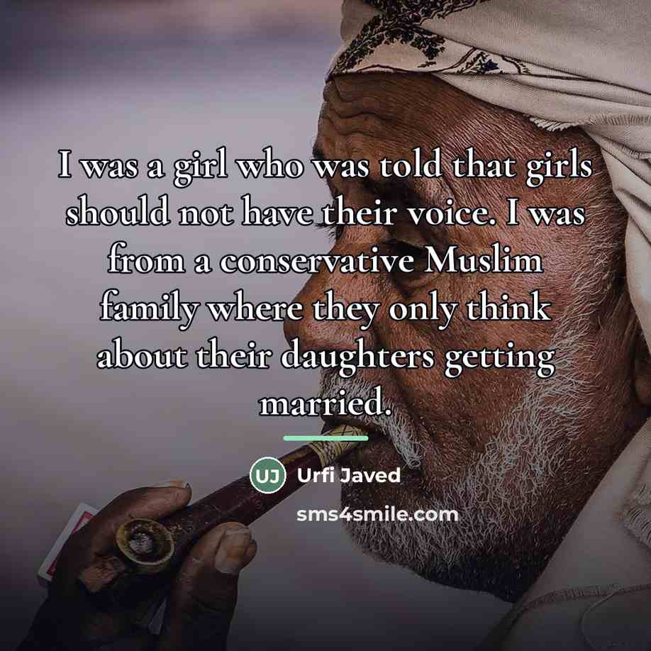 “I was a girl who was told that girls should…” quote by Urfi Javed