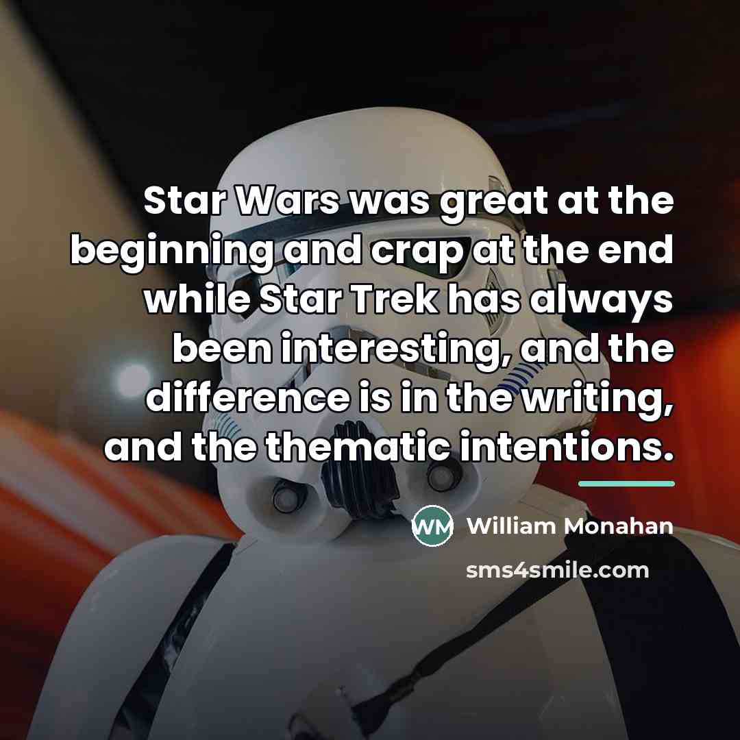 “Star Wars was great at the beginning and crap at…” quote by William Monahan