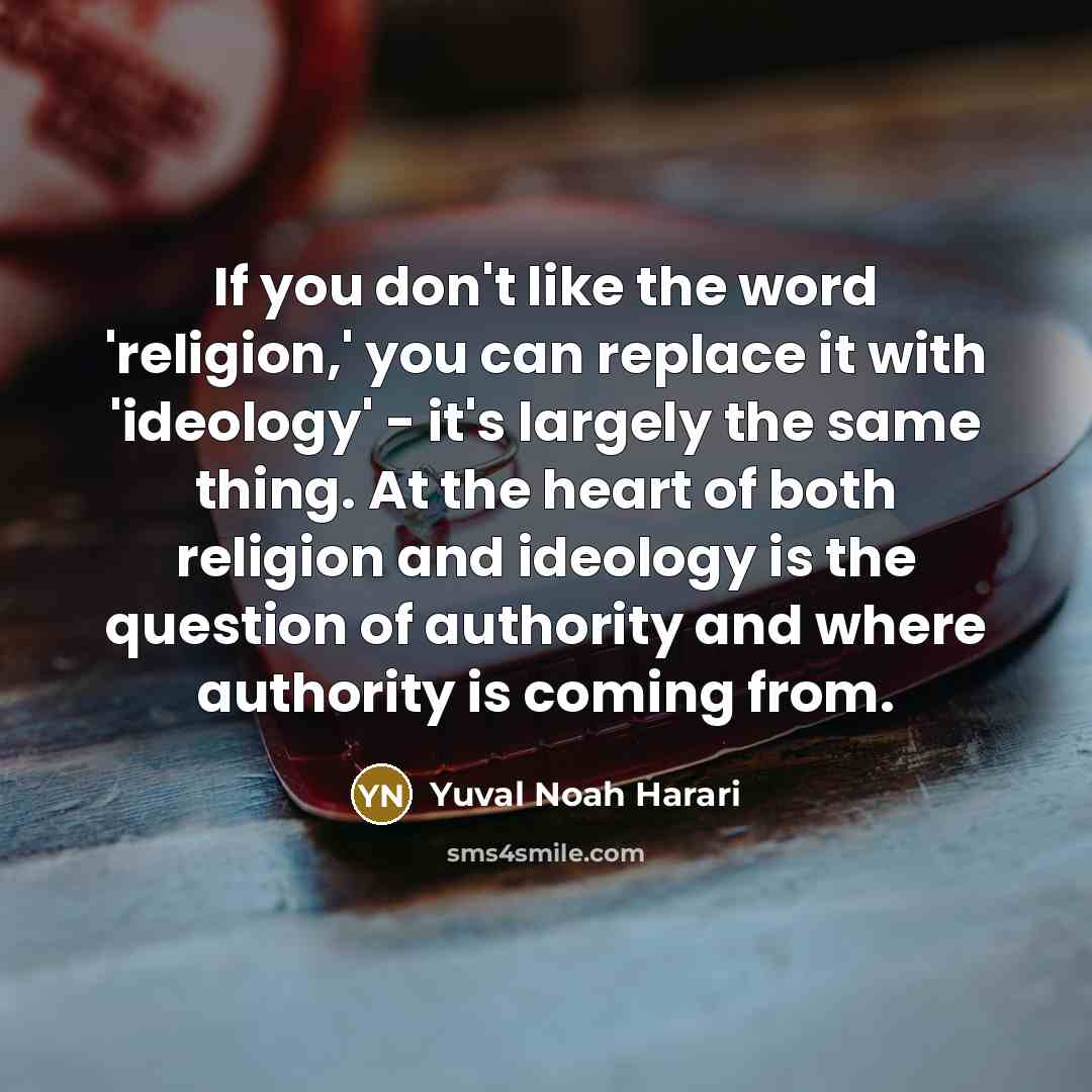 “If you don't like the word 'religion,' you can replace…” quote by Yuval Noah Harari