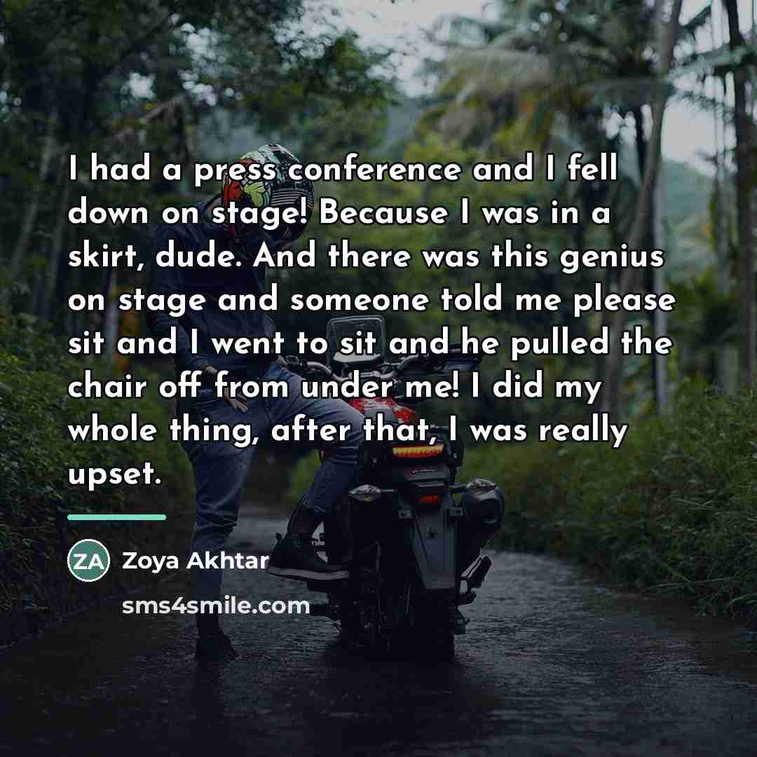 “I had a press conference and I fell down on…” quote by Zoya Akhtar