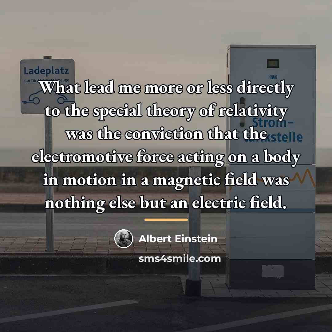 “What lead me more or less directly to the special…” quote by Albert Einstein