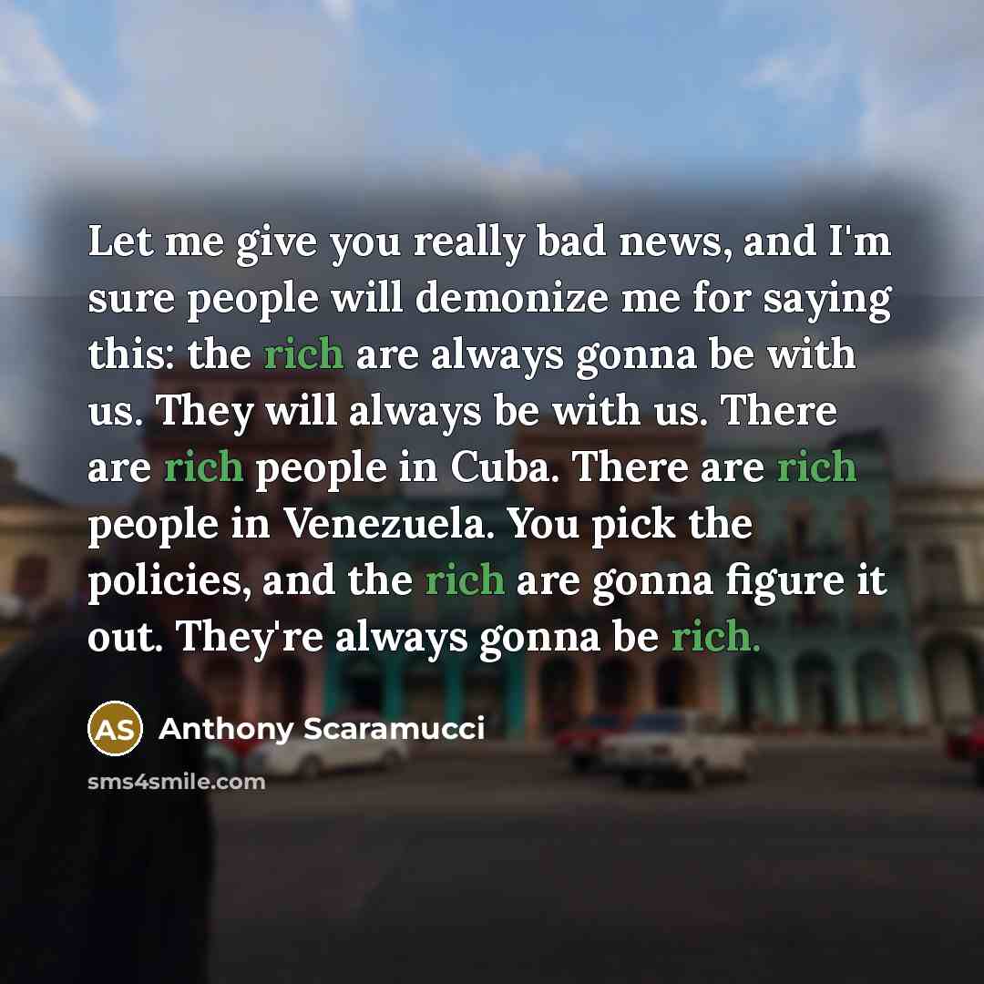 “Let me give you really bad news, and I'm sure…” quote by Anthony Scaramucci