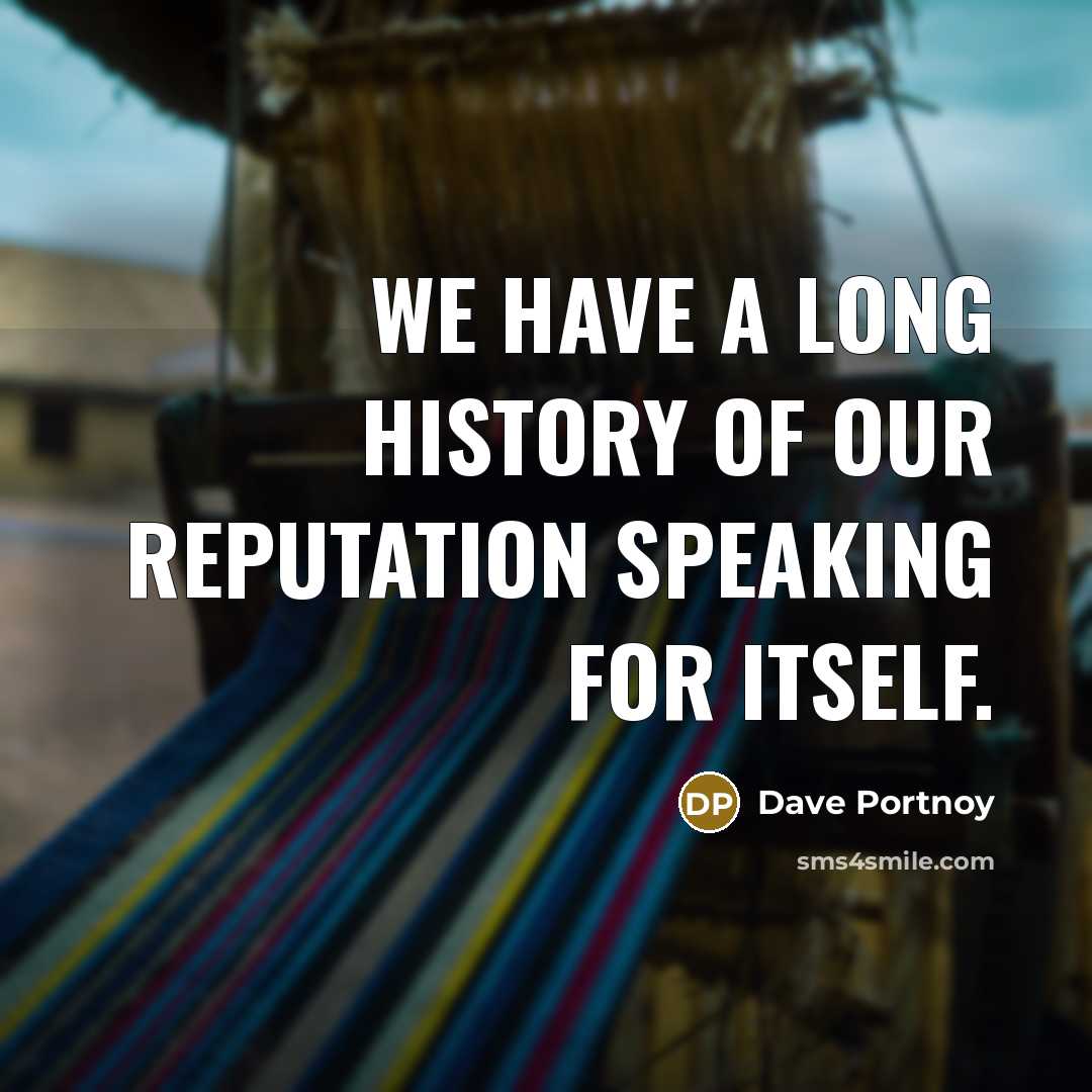 “We have a long history of our reputation speaking for…” quote by Dave Portnoy