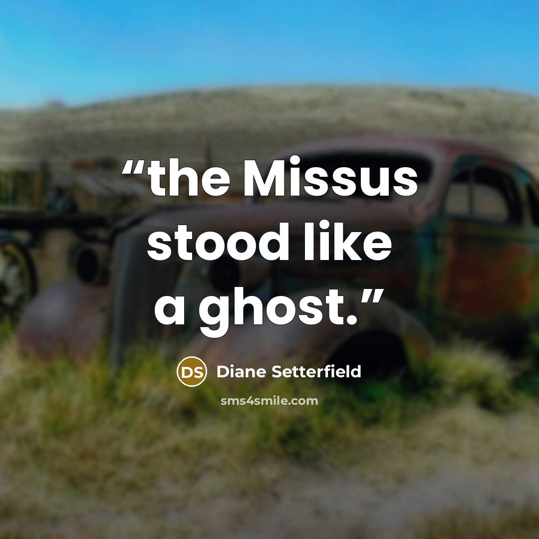 “the Missus stood like a ghost.” quote by Diane Setterfield