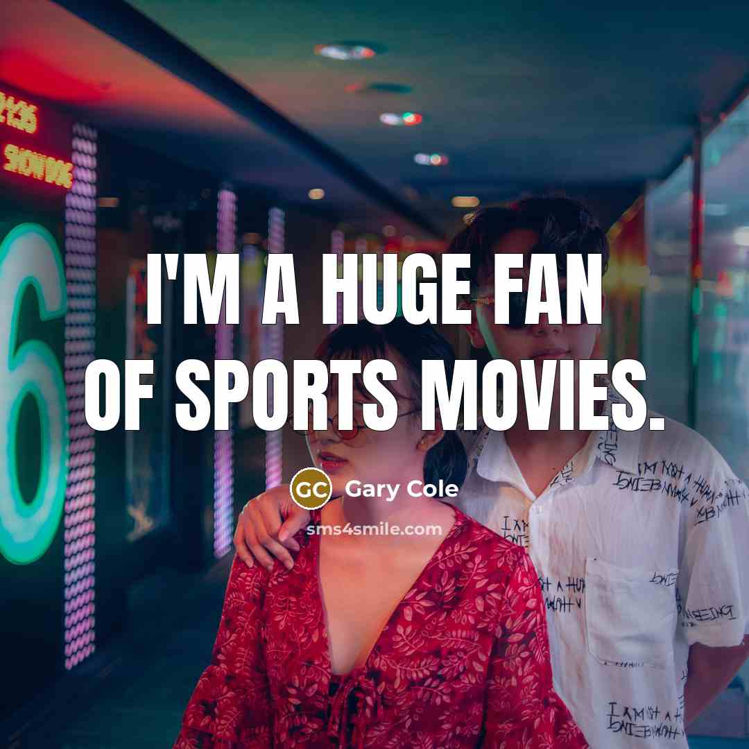 “I'm a huge fan of sports movies.…” quote by Gary Cole