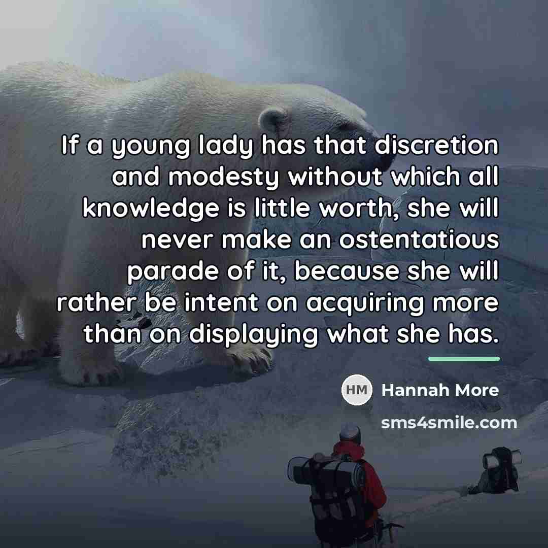“If a young lady has that discretion and modesty without…” quote by Hannah More