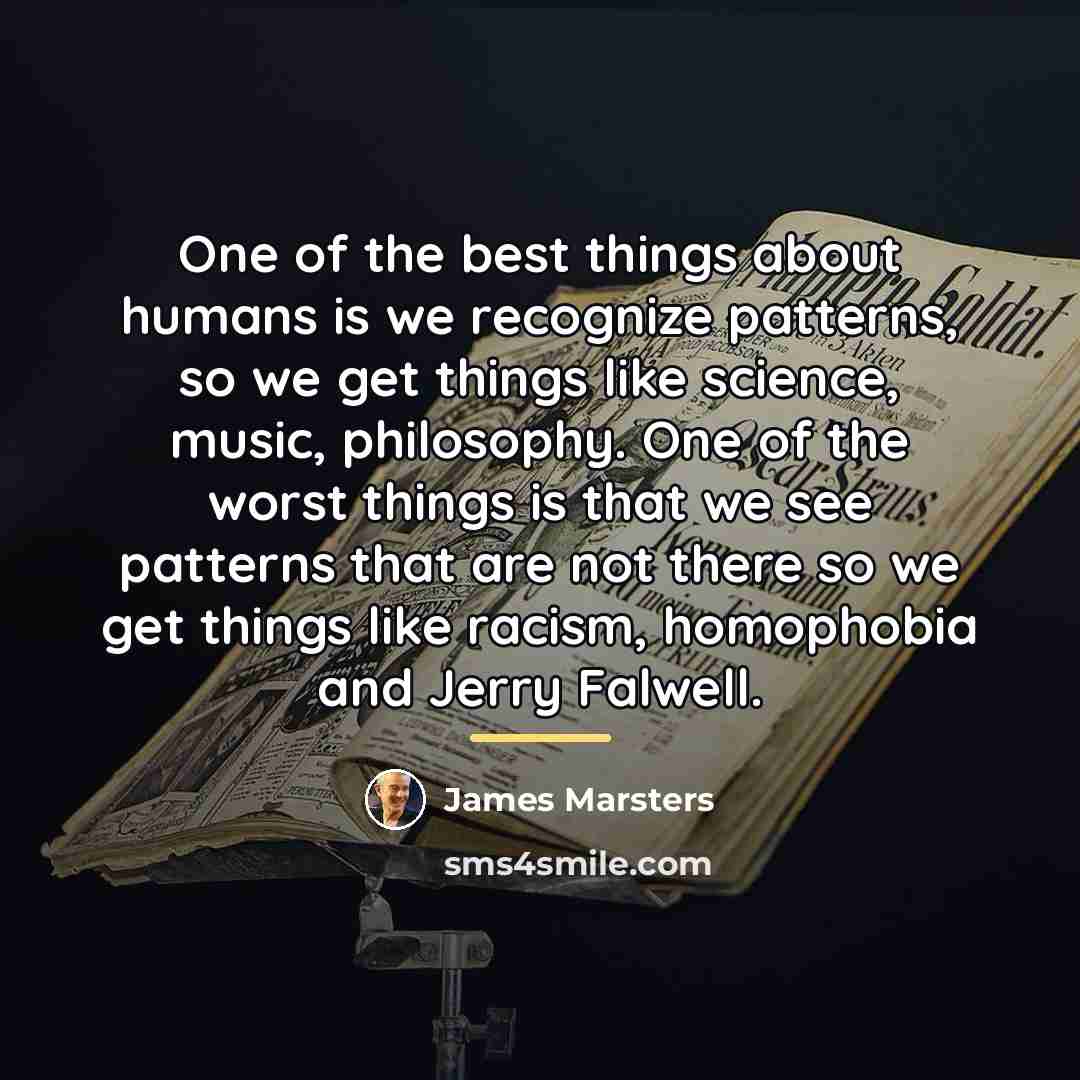 “One of the best things about humans is we recognize…” quote by James Marsters