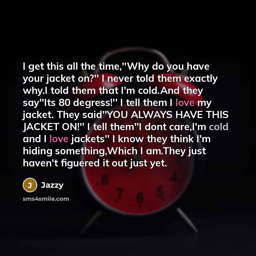 “I get this all the time,''Why do you have your…” quote by Jazzy