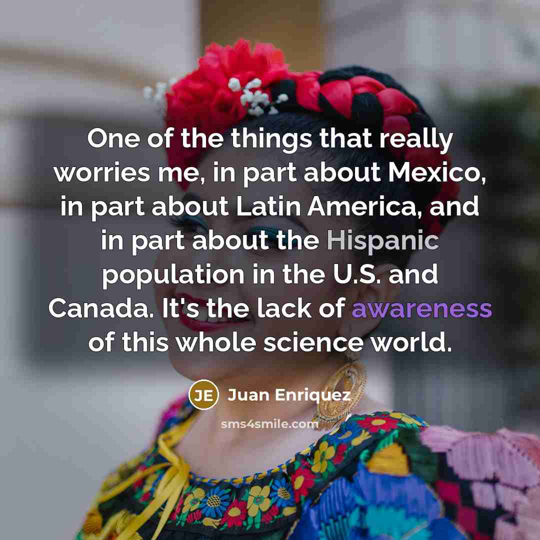 “One of the things that really worries me, in part…” quote by Juan Enriquez
