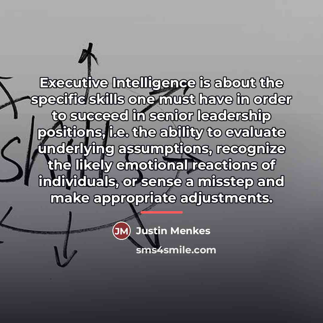 “Executive Intelligence is about the specific skills one must have…” quote by Justin Menkes