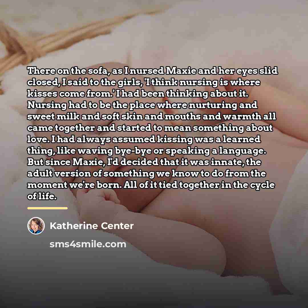 “There on the sofa, as I nursed Maxie and her…” quote by Katherine Center