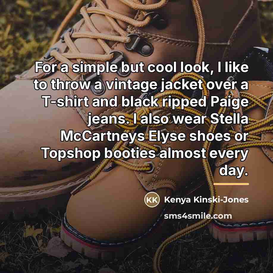 “For a simple but cool look, I like to throw…” quote by Kenya Kinski-Jones
