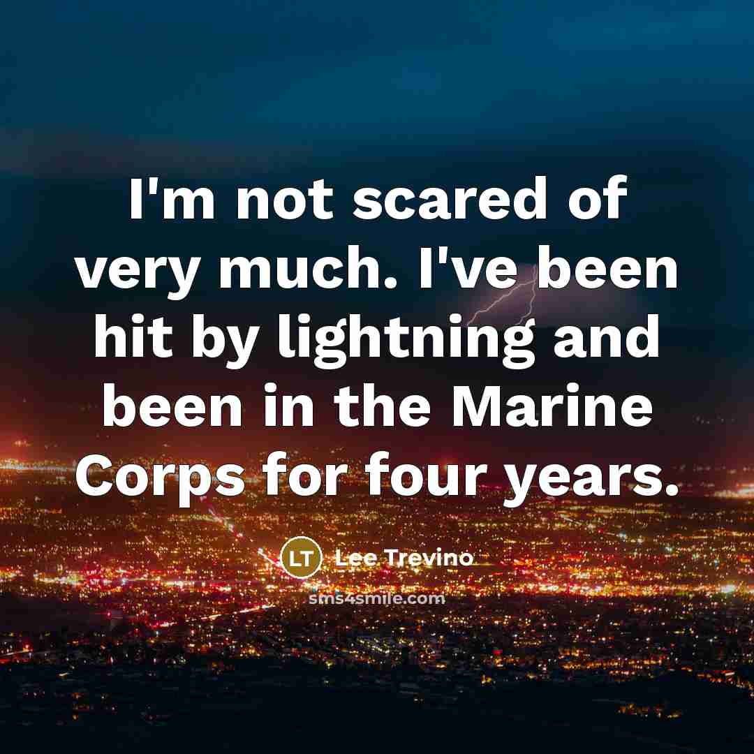 “I'm not scared of very much. I've been hit by…” quote by Lee Trevino