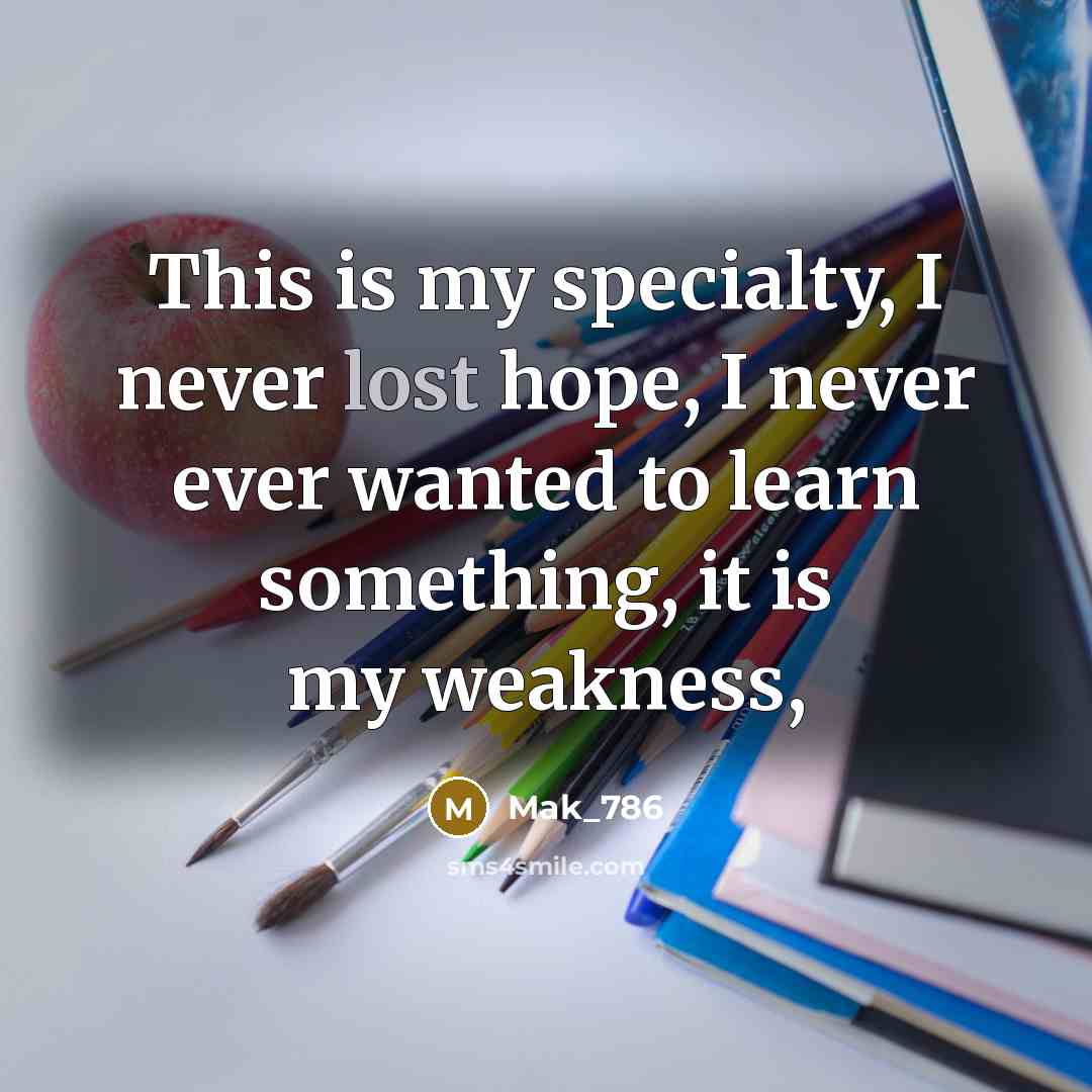 “This is my specialty, I never lost hope, I never…” quote by Mak_786