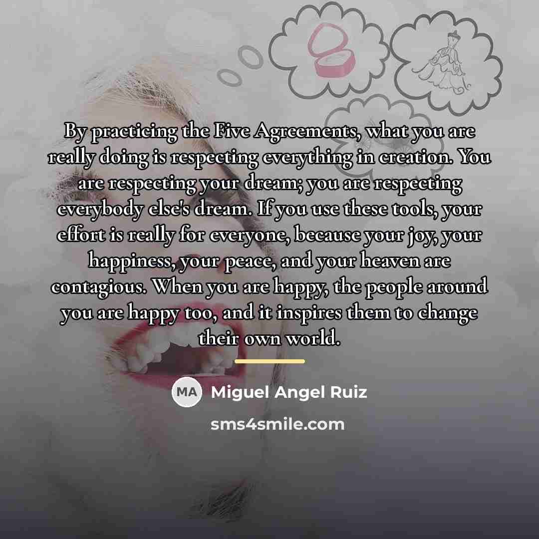 “By practicing the Five Agreements, what you are really doing…” quote by Miguel Angel Ruiz