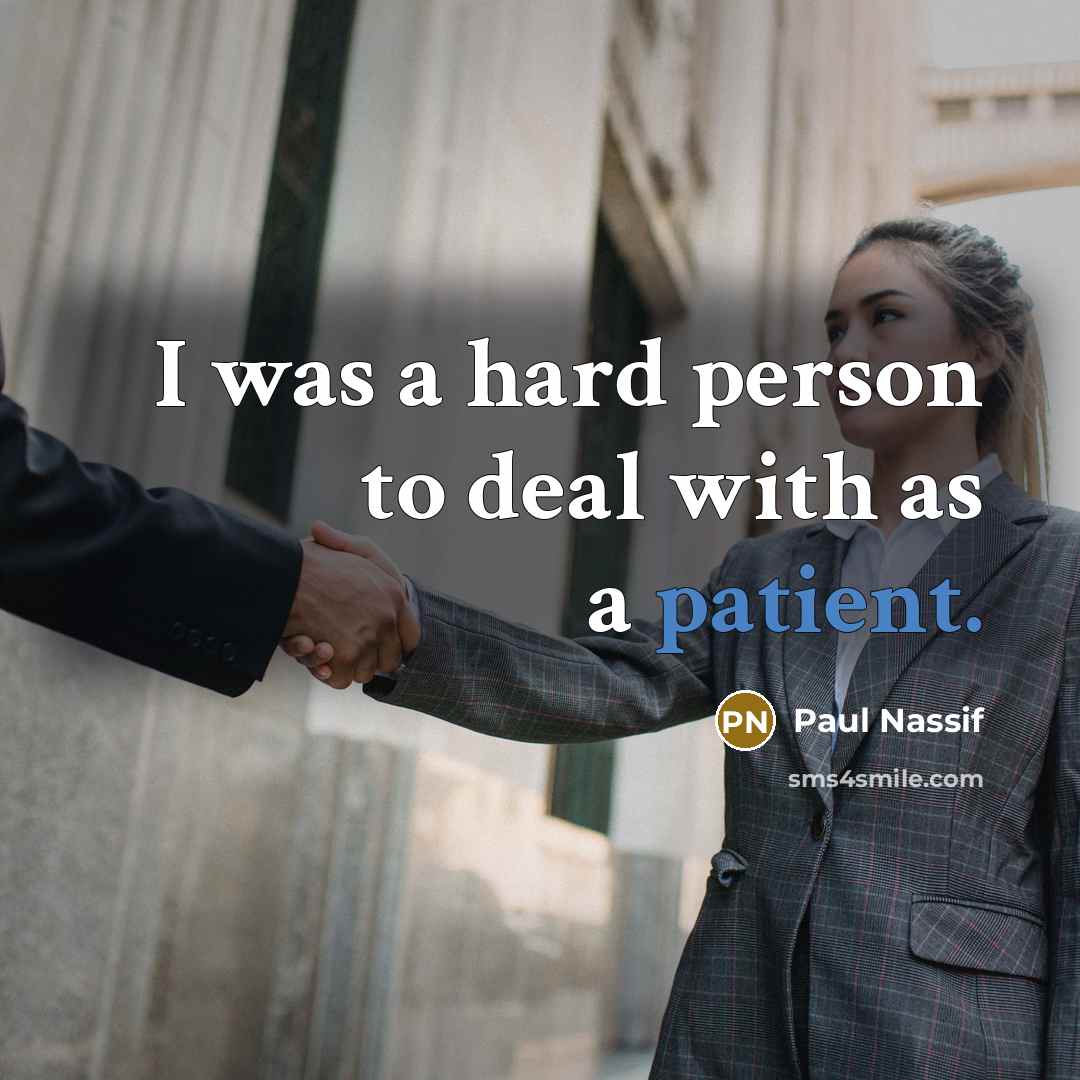 “I was a hard person to deal with as a…” quote by Paul Nassif