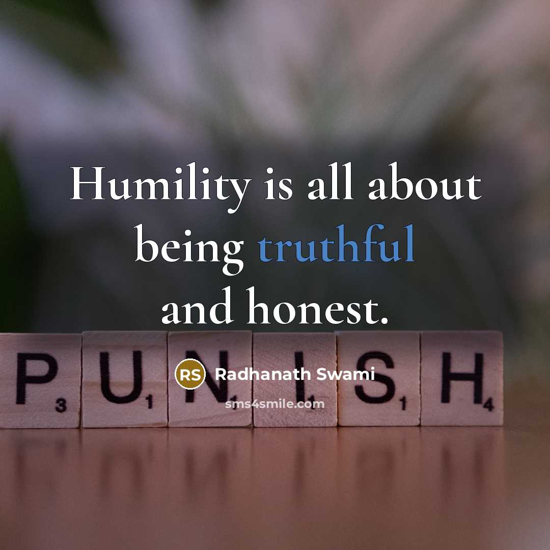 “Humility is all about being truthful and honest.…” quote by Radhanath Swami