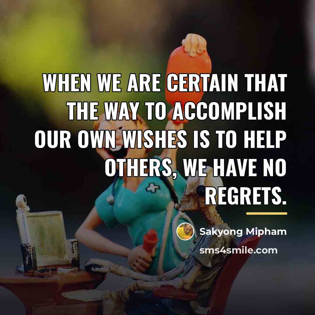 “When we are certain that the way to accomplish our…” quote by Sakyong Mipham
