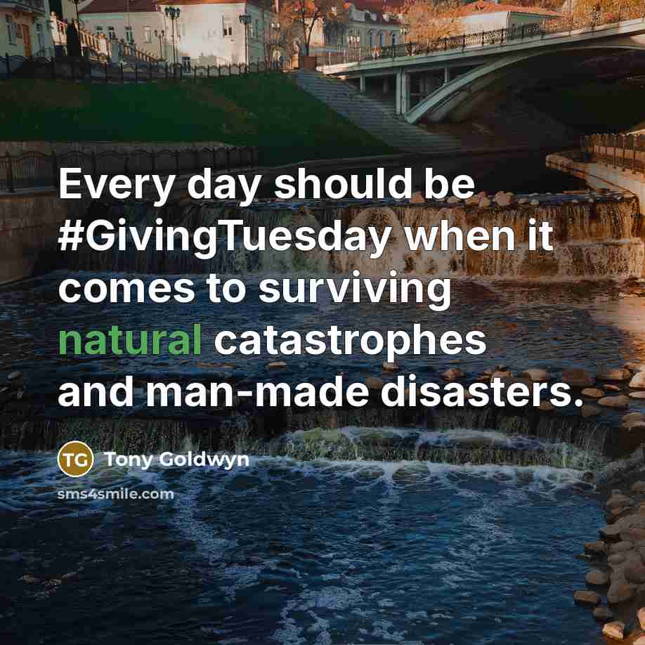“Every day should be #GivingTuesday when it comes to surviving…” quote by Tony Goldwyn