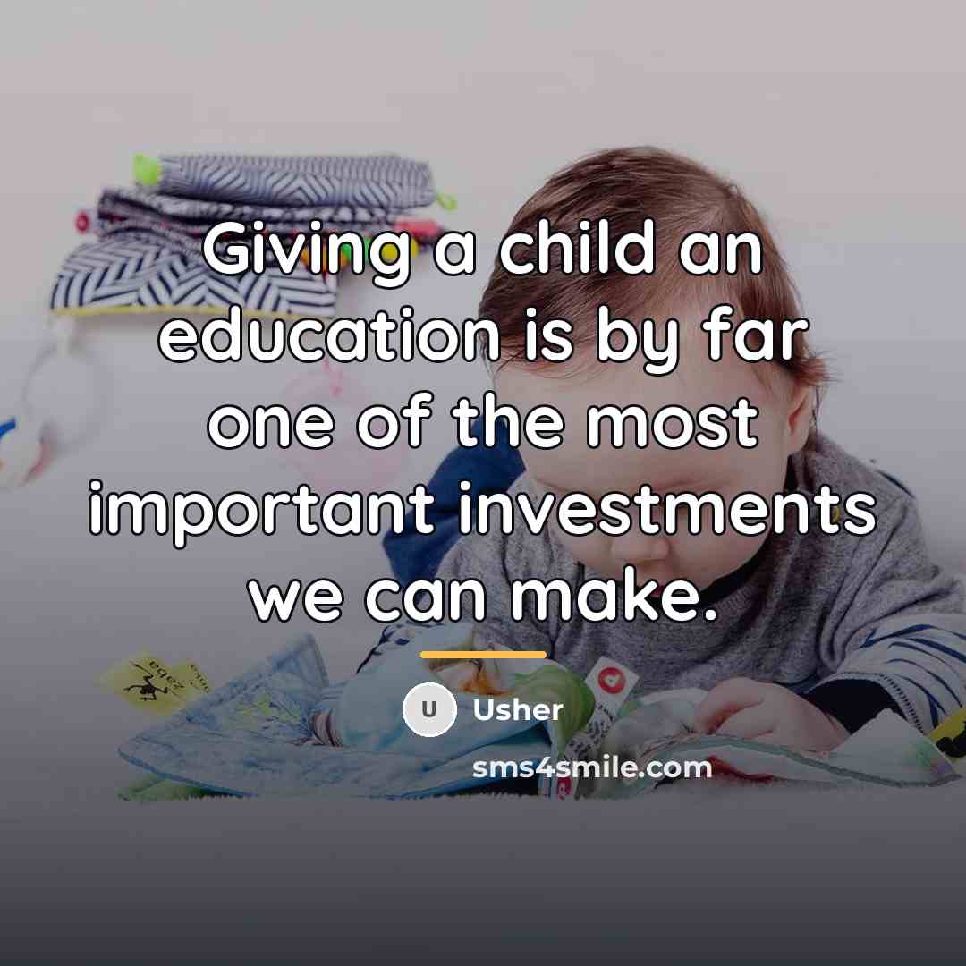 “Giving a child an education is by far one of…” quote by Usher